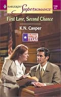 First Love, Second Chance: The First Family of Texas (Harlequin Superromance No. 1100)