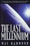  : Last Millennium: A Fresh Look at the Remarkable Days Ahead