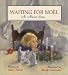 Books : Waiting for Noel: An Advent Story