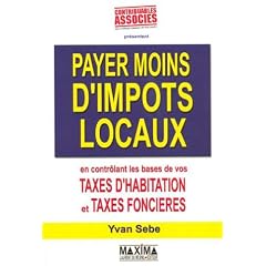 Payer moins d'imp�ts locaux : En contr�lant les bases des taxes d'habitation et taxes fonci�res