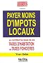 Payer moins d'imp�ts locaux : En contr�lant les bases des taxes d'habitation et taxes fonci�res