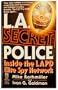 L.A. Secret Police: Inside the LAPD Elite Spy Network