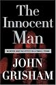 The Innocent Man: Murder and Injustice in a Small Town