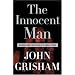 The Innocent Man: Murder and Injustice in a Small Town