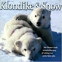 Klondike and Snow: The Denver Zoo's Remarkable Story of Raising Two Polar Bear Cubs