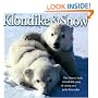 Klondike & Snow: The Denver Zoo's Remarkable Story of Raising Two Polar Bear Cubs