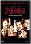 Your Friends & Neighbors Your Friends & Neighbors