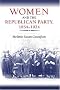 Women and the Republican Party, 1854-1924 (Women in American History) Women and the Republican Party, 1854-1924 (Women in American History)