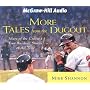 More Tales from the Dugout: More of the Greatest True Baseball Stories of All Time
