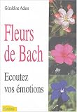 Fleurs de Bach : Ecoutez vos �motions