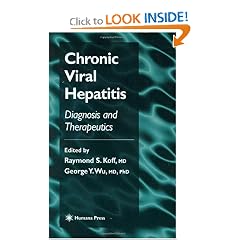 Chronic Viral Hepatitis: Diagnosis and Therapeutics (Clinical Gastroenterology) by Kirti Shetty, George Y. Wu and Raymond S. Koff