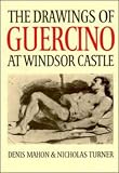 The Drawings of Guercino in the Collection of Her Majesty The Queen at Windsor Castle (The Pictures in the Collection of Her Majesty the Queen)