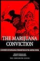 The Marijuana Conviction: A History of Marijuana Prohibition in the United States (Drug Policy Classic Reprint from the Lindesmith Center)