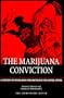 Marijuana Conviction: A History of Marijuana Prohibition in the United States (Drug Policy Classic Reprint from the Lindesmith Center, New)