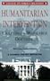 Humanitarian Intervention: Crafting a Workable Doctrine a Council Policy Initiative (Council on Foreign Relations (Council on Foreign Relations Press))