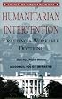 Humanitarian Intervention: Crafting a Workable Doctrine : Three Options Presented As Memoranda to the President (Council on Foreign Relations (Council on Foreign Relations Press))