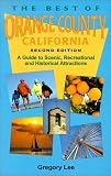 The Best of Orange County California: A Guide to Scenic, Recreational, & Historical Attractions
