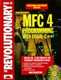 The Revolutionary Guide to Mfc 4 Programming With Visual C++