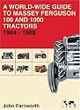 A World-wide Guide to Massey Ferguson 100 and 1000 Tractors 1964-1988