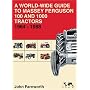 The World Wide Guide to Massey Ferguson 100 and 1000 Series Tractors 1964-1988