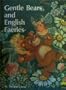Gentle Bears and English Faeries