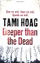 Deeper Than the Dead