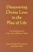 Book Discovering Divine Love in the Play of Life : The teachings from Guru Arjun's Bhawan Akhri