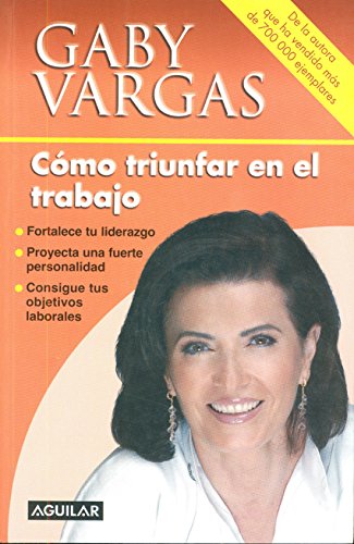 Cómo triunfar en el trabajo (Spanish Edition)