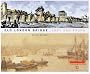 Old London Bridge: Lost and Found
