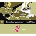 Just 4 Women 03 - Beziehungskisten / CD . Eine erotische H�rspiel-Serie