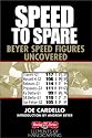 Speed to Spare: Beyer Speed Figures Uncovered (Elements of Handicapping)