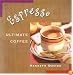 Espresso: Ultimate Coffee, Second Edition