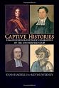 Captive Histories: English, French, And Native Narratives of the 1704 Deerfield Raid (Native Americans of the Northeast)