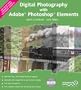 Digital Photography with Adobe Photoshop Elements (With CD)