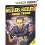 Muzzlers, Guzzlers, and Good Yeggs