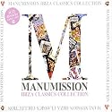 Manumission: Ibiza Classics Collection