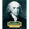 James Madison: America's 4th President (Encyclopedia of Presidents, Second)