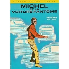Michel et la voiture fantôme : Collection : Bibliothèque verte cartonnée & illustrée