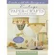 Create with the Designers: Vintage Paper Crafts with Anna Corba... by Anna Corba