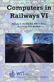 Computers in railways VI : [Sixth International Confefence on Computer Aided Design, Manufacture and Operation in the Railway and Other Advanced Mass Transit Systems]