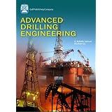 Advanced Drilling Engineering: Principles and Designs