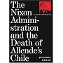 The Nixon Administration and the Death of Allende's Chile: A Case of Assisted Suicide