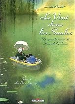 VENT DANS LES SAULES T01 : LE BOIS SAUVAGE