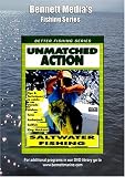 SALTWATER FISHING - UNMATCHED ACTION