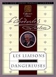 Les Liaisons Dangereuses: Pierre-Ambroise-Francois Choderlos De Laclos (New York Public Library Collector's Editions)