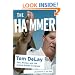 The Hammer: God, Money, and the Rise of the Republican Congress