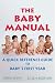 The Baby Manual: A Quick Reference Guide to Baby's First Year