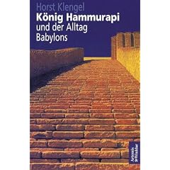 K�nig Hammurabi und der Alltag Babylons