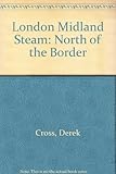 London Midland steam north of the border
