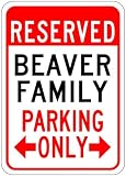 BEAVER FAMILY Parking Sign - Aluminum Personalized Parking Sign - 10 x 14 Inches